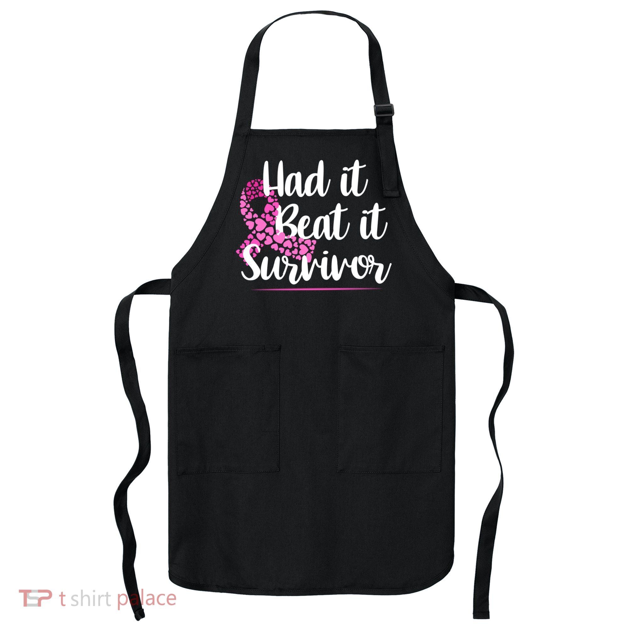 Had It Beat It Survivor Breast Cancer Apron