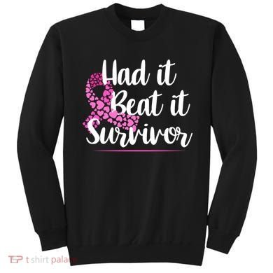 Had It Beat It Survivor Breast Cancer Sweatshirt