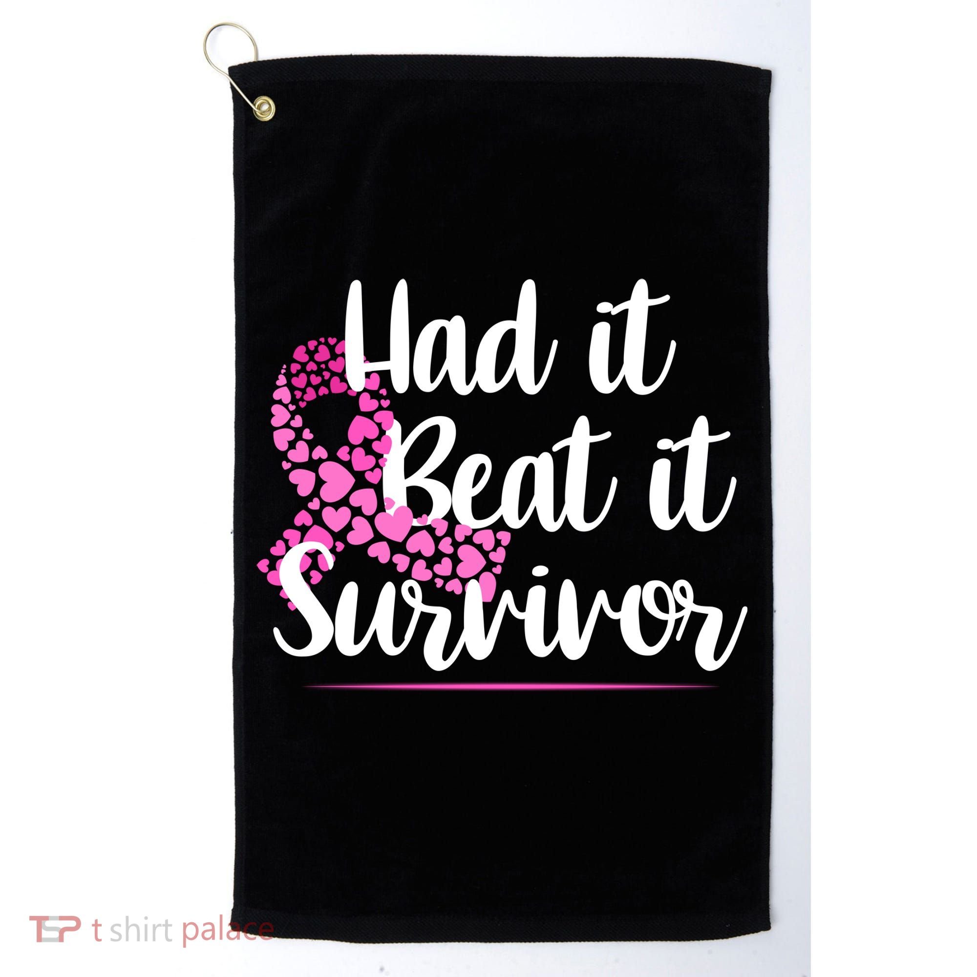 Had It Beat It Survivor Breast Cancer Golf Towel