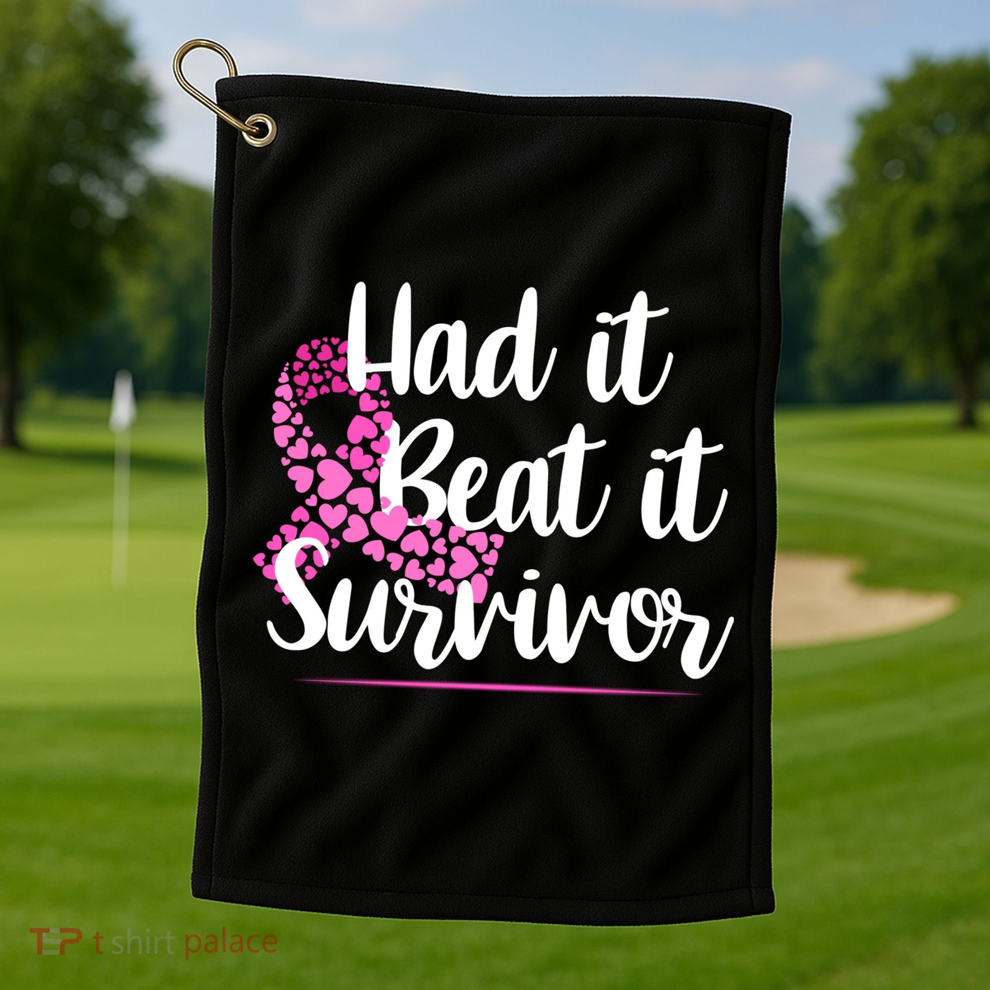 Had It Beat It Survivor Breast Cancer Golf Towel