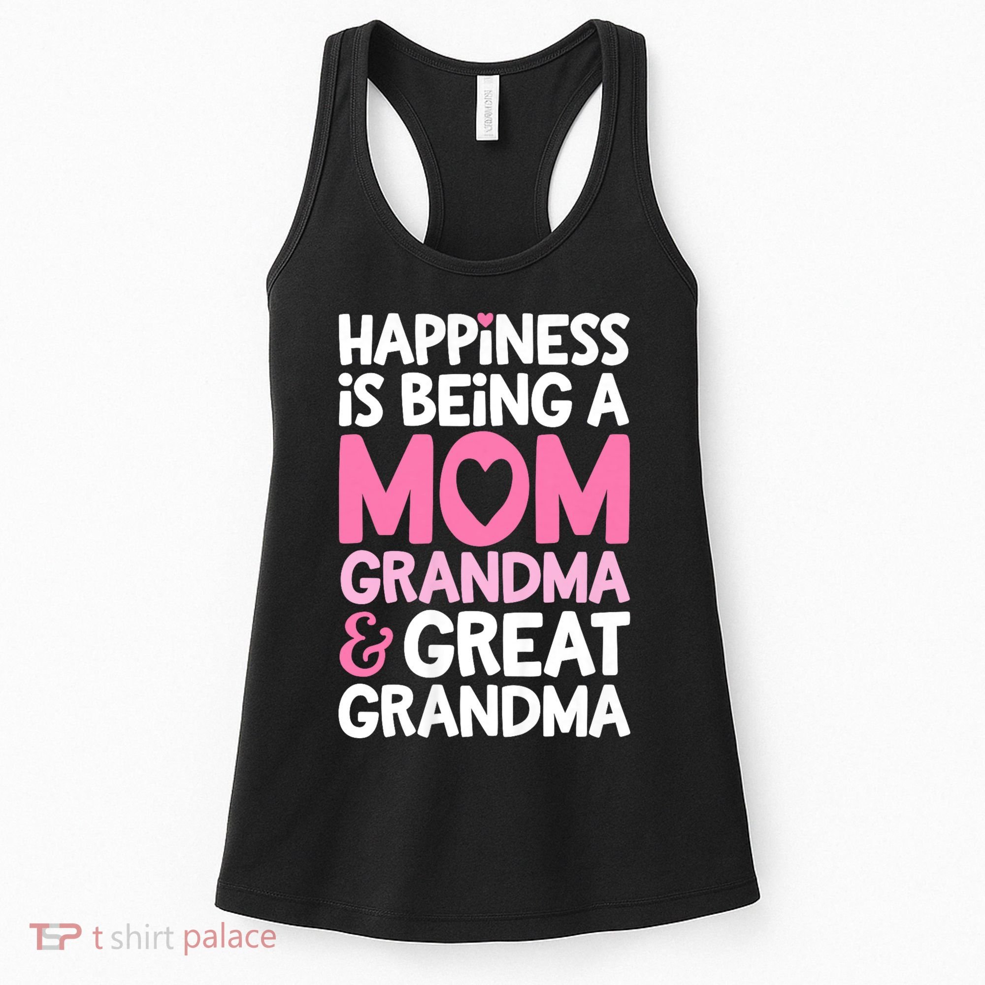 Happiness Is Being A Mom Grandma And Great Grandma Mother Women's Tank Top