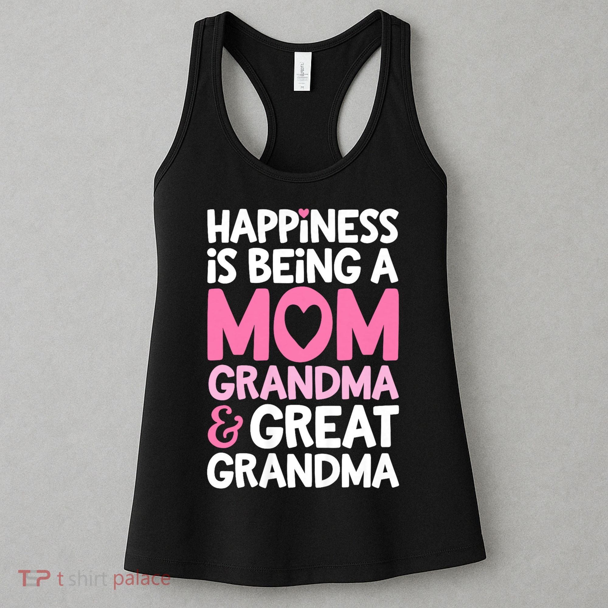 Happiness Is Being A Mom Grandma And Great Grandma Mother Women's Tank Top