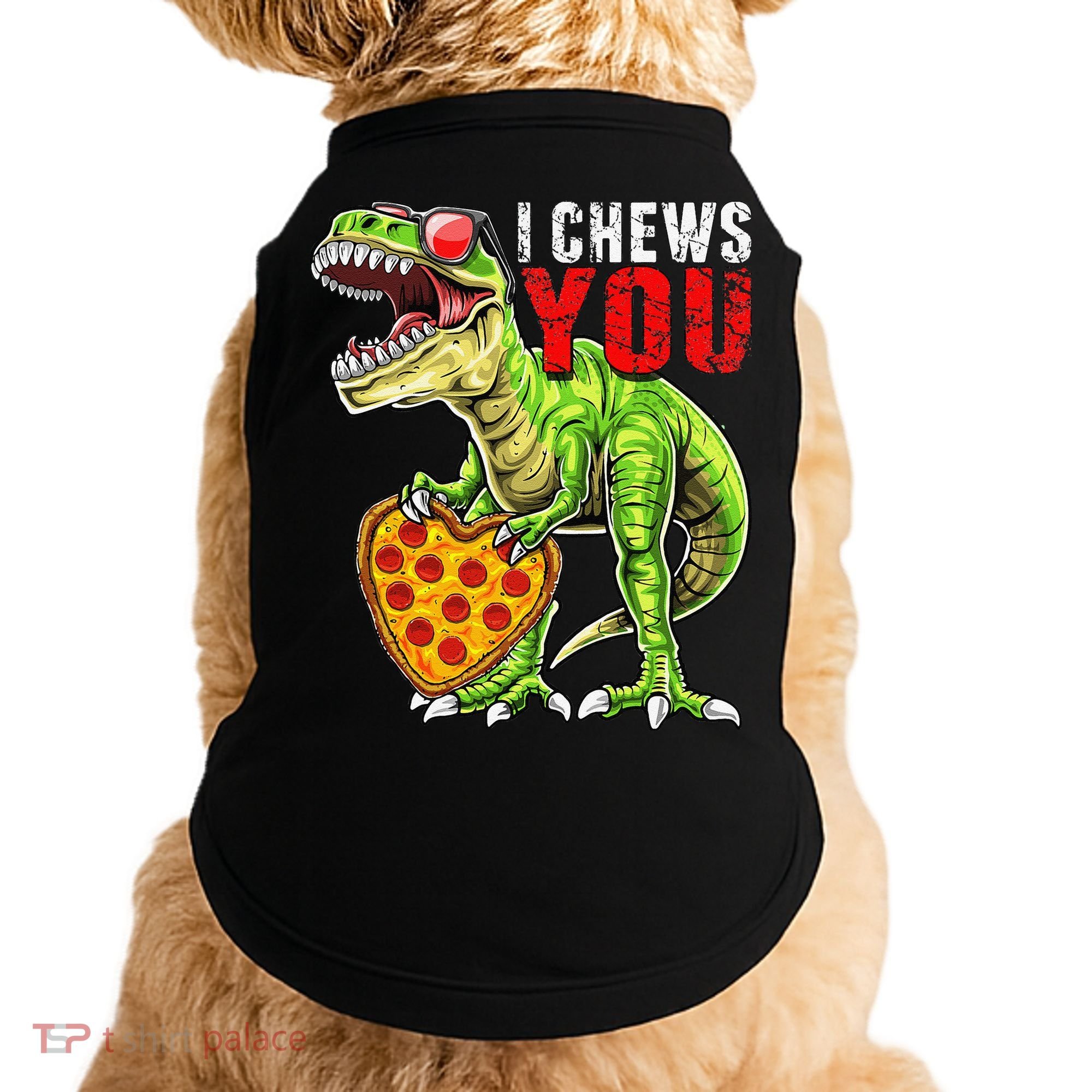 Heart I Chews You T Rex Dinosaur Pizza Valentine's Day Doggie Tank