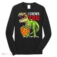 Heart I Chews You T Rex Dinosaur Pizza Valentine's Day Long Sleeve Shirt thumb 0