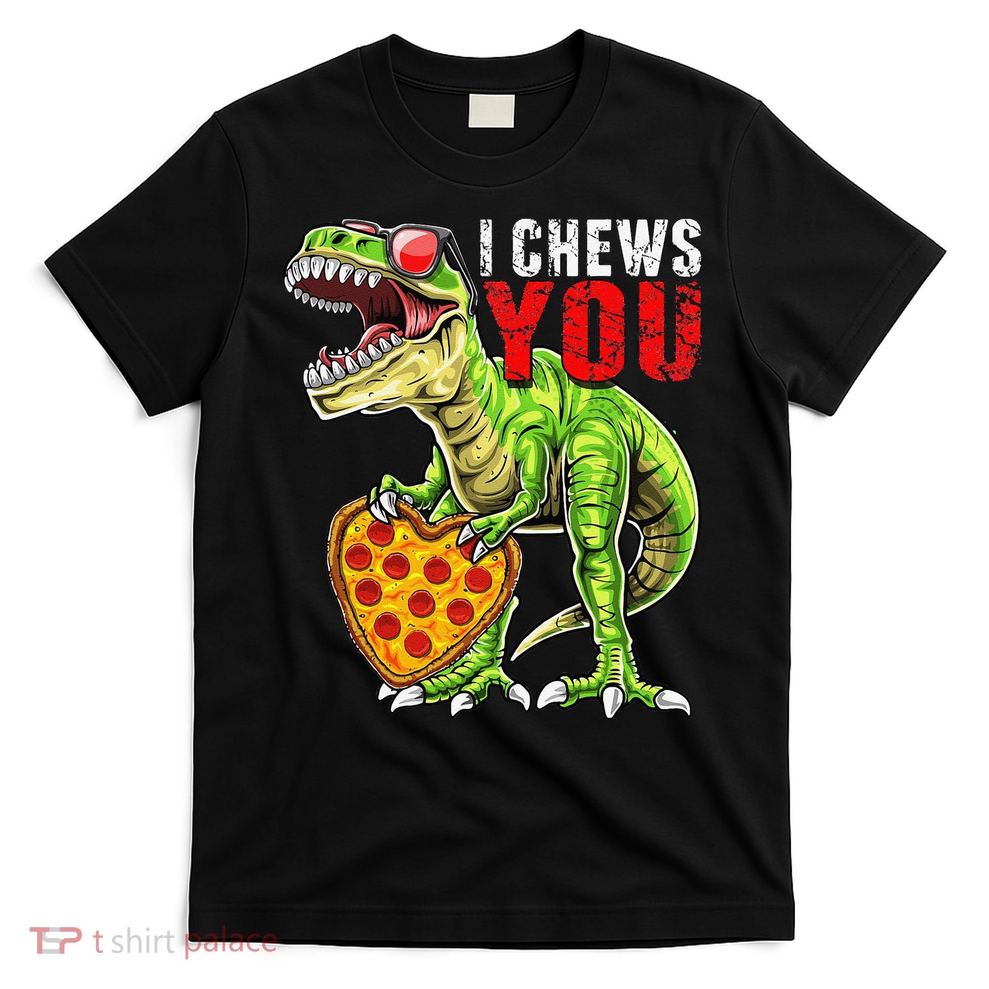Heart I Chews You T Rex Dinosaur Pizza Valentine's Day T-Shirt