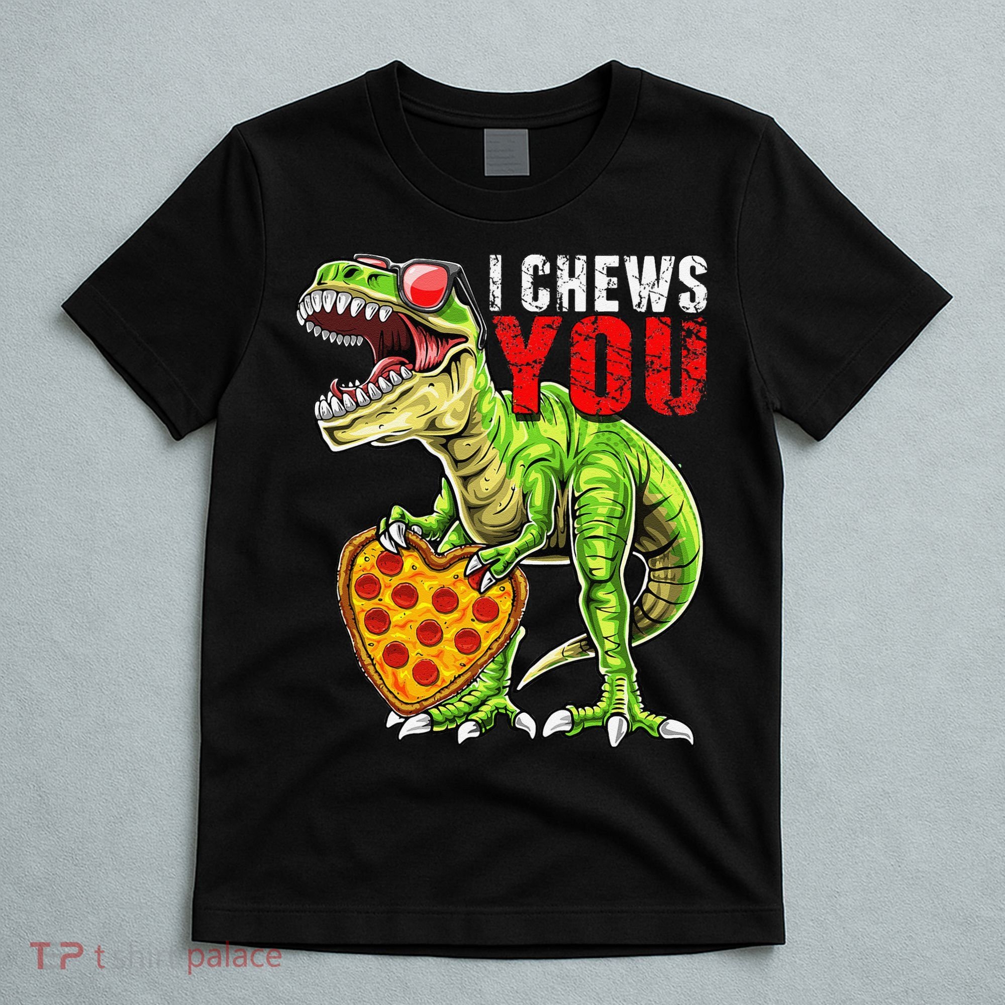 Heart I Chews You T Rex Dinosaur Pizza Valentine's Day T-Shirt