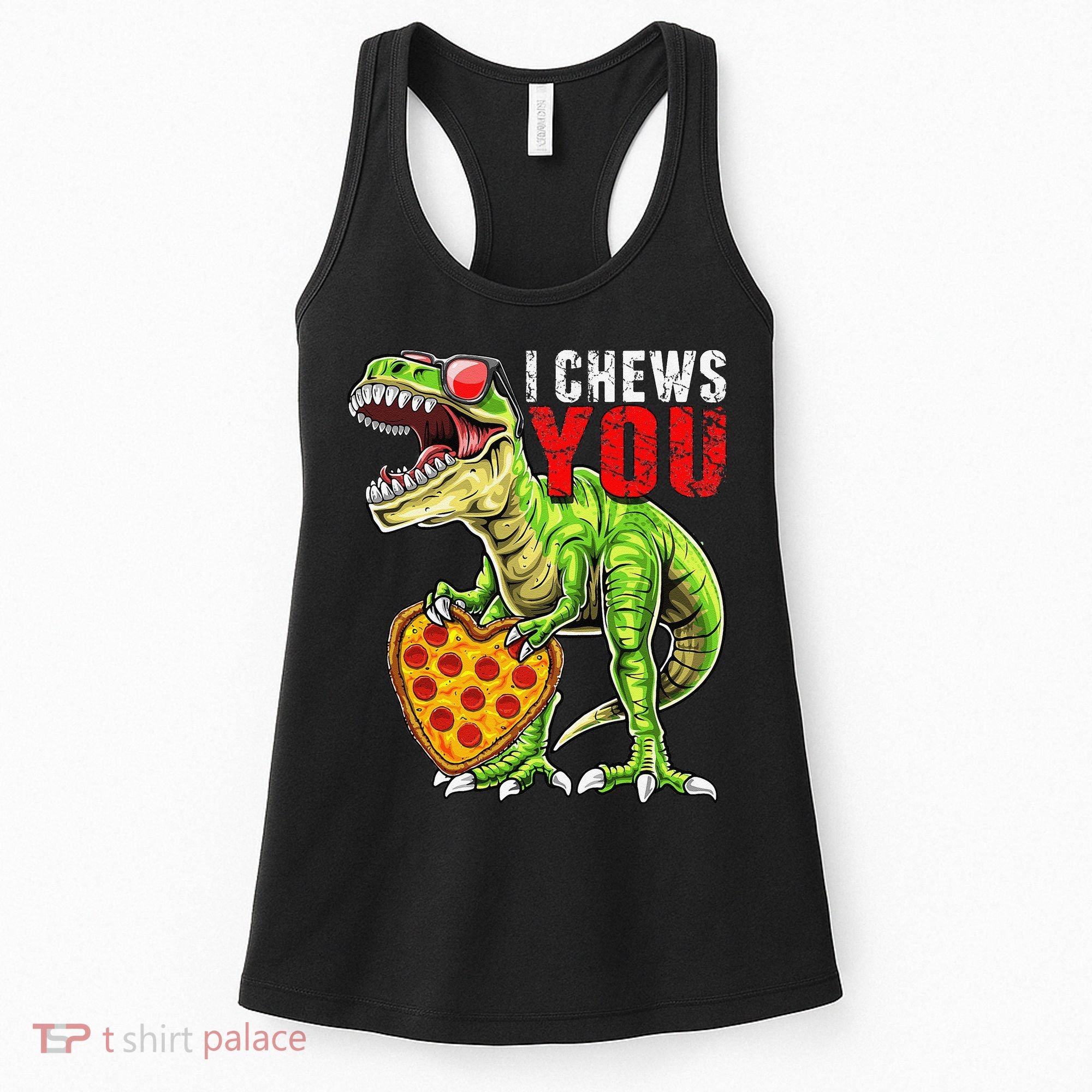 Heart I Chews You T Rex Dinosaur Pizza Valentine's Day Women's Tank Top
