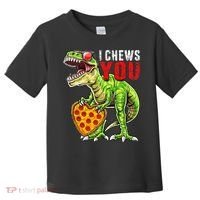 Heart I Chews You T Rex Dinosaur Pizza Valentine's Day Toddler T-Shirt thumb 0