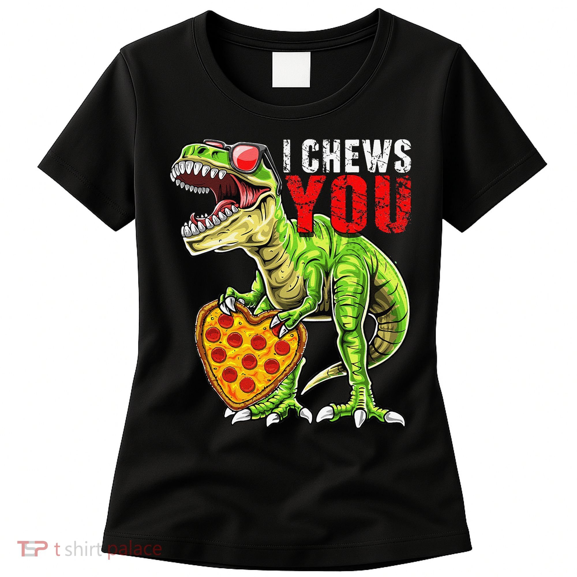 Heart I Chews You T Rex Dinosaur Pizza Valentine's Day Women's T-Shirt