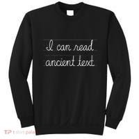 Handwriting I Can Read Ancient Text Funny Cursive Writing Gift Sweatshirt thumb 0