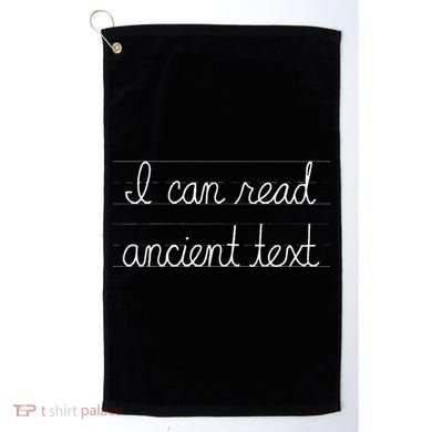 Handwriting I Can Read Ancient Text Funny Cursive Writing Gift Golf Towel