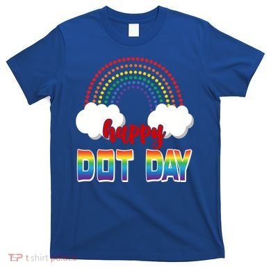 Happy International Dot Day Rainbow Clouds T-Shirt