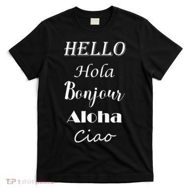 Hello In Different Languages Greetings T-Shirt