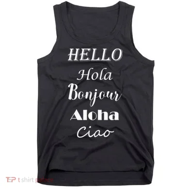 Hello In Different Languages Greetings Tank Top