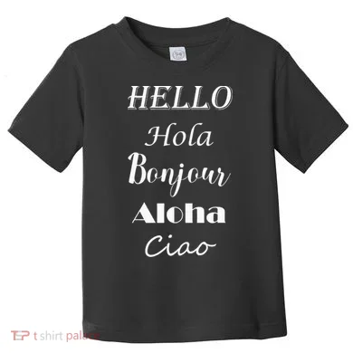 Hello In Different Languages Greetings Toddler T-Shirt