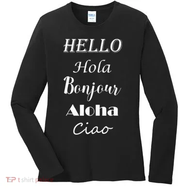 Hello In Different Languages Greetings Women's Long Sleeve Shirt