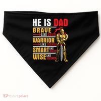 He Is Dad Brave Warrior Smart And Wise Father Daddy Papa USA-Made Doggie Bandana thumb 0