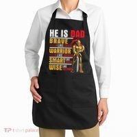 He Is Dad Brave Warrior Smart And Wise Father Daddy Papa Apron thumb 2