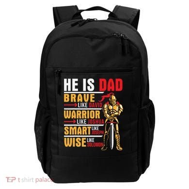 He Is Dad Brave Warrior Smart And Wise Father Daddy Papa Backpack