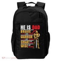 He Is Dad Brave Warrior Smart And Wise Father Daddy Papa Backpack thumb 0