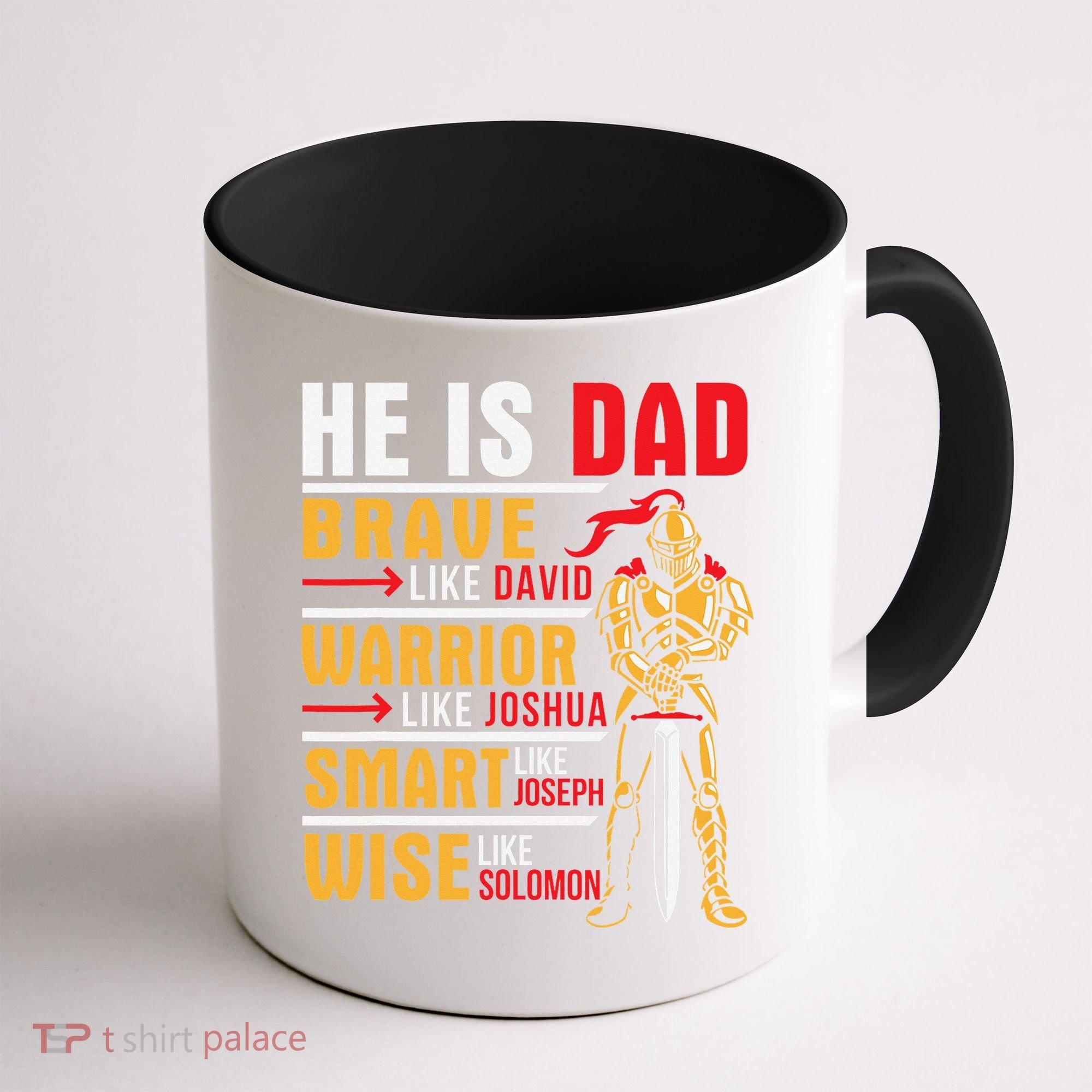 He Is Dad Brave Warrior Smart And Wise Father Daddy Papa Coffee Mug