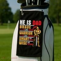He Is Dad Brave Warrior Smart And Wise Father Daddy Papa Golf Towel thumb 2