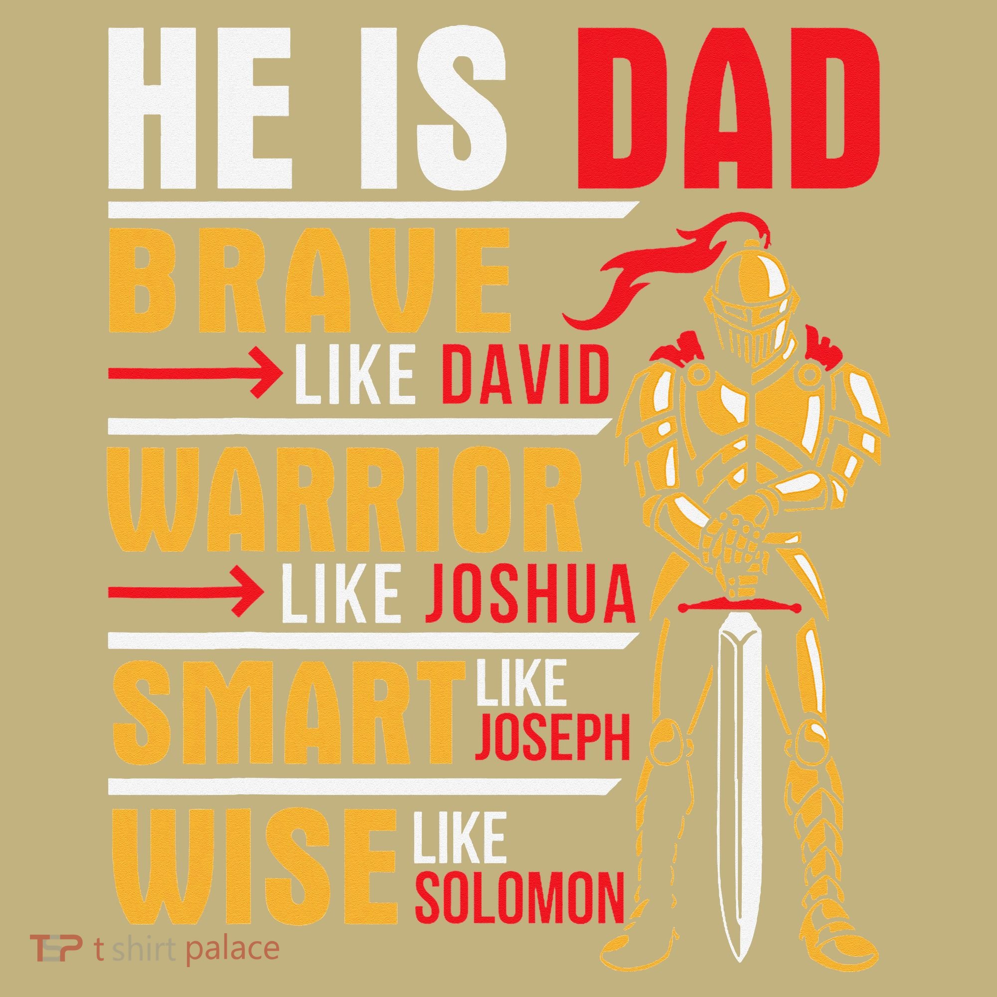He Is Dad Brave Warrior Smart And Wise Father Daddy Papa Long Sleeve Shirt