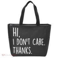 Hi, I Don't Care. Thanks Funny Sarcastic Humor Tee Tote Bag thumb 0