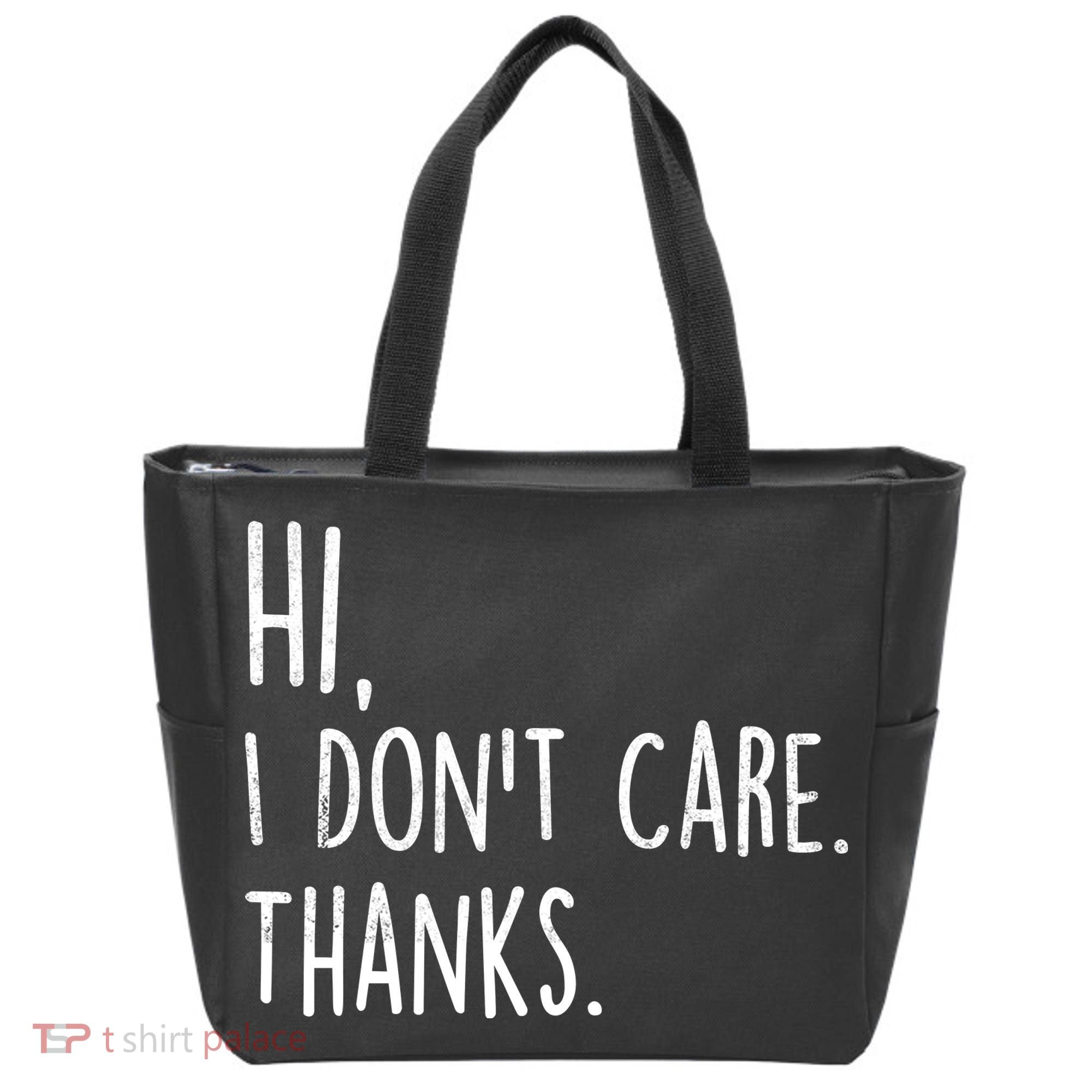 Hi, I Don't Care. Thanks Funny Sarcastic Humor Tee Tote Bag