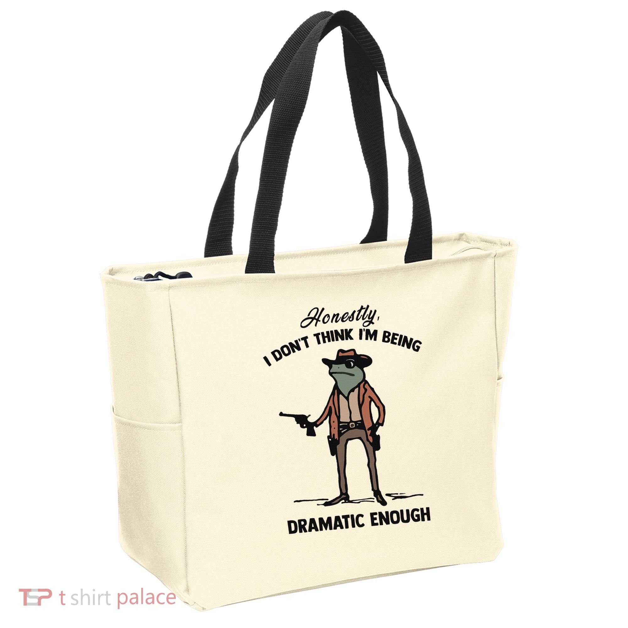 Honestly I DonT Think IM Being Dramatic Enough Tote Bag