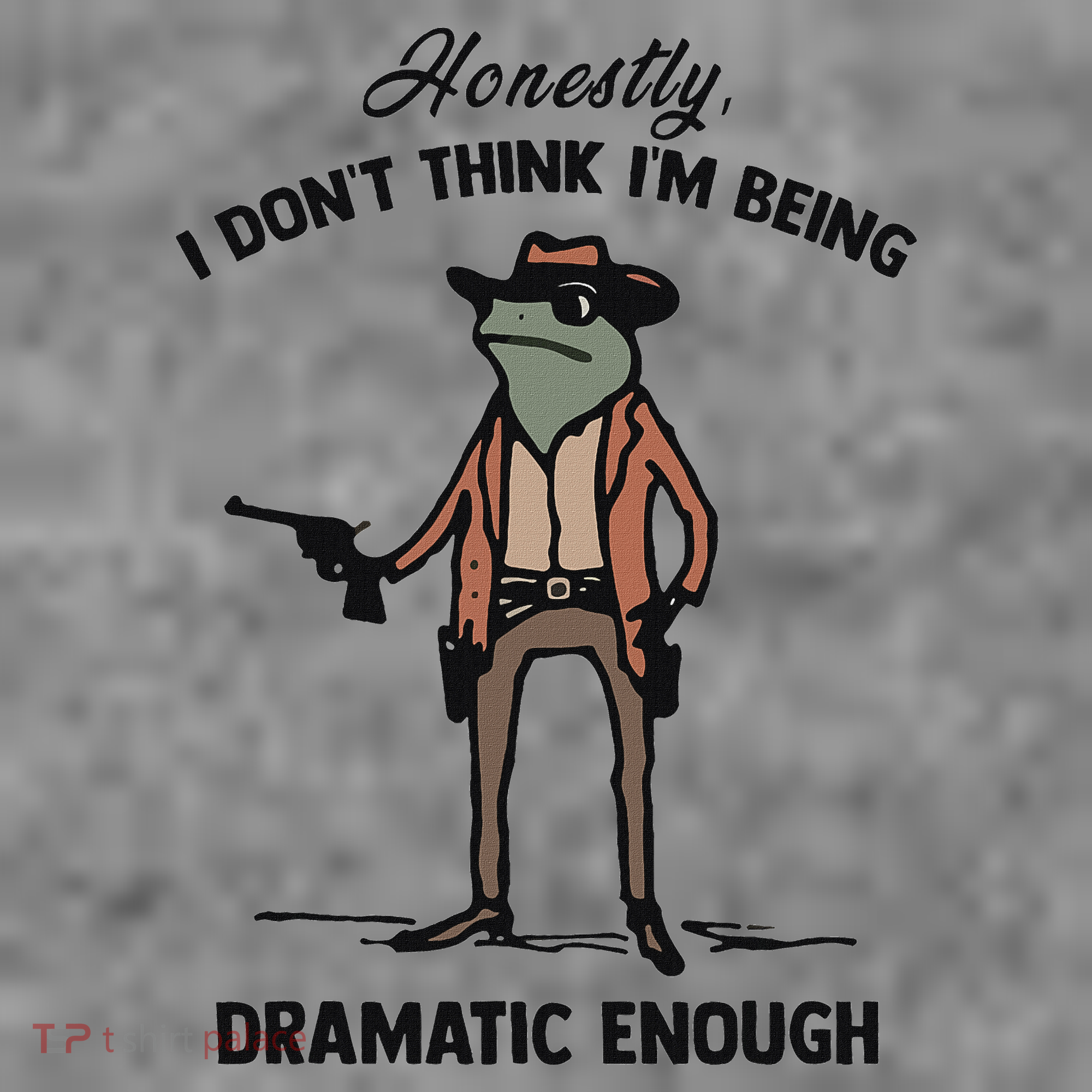 Honestly I DonT Think IM Being Dramatic Enough Toddler Hoodie
