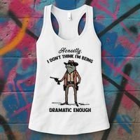 Honestly I DonT Think IM Being Dramatic Enough Women's Tank Top thumb 3