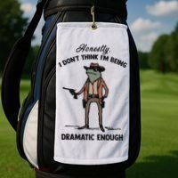 Honestly I DonT Think IM Being Dramatic Enough Golf Towel thumb 2