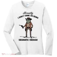Honestly I DonT Think IM Being Dramatic Enough Women's Long Sleeve Shirt thumb 0