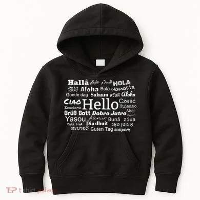 Hello In Different Languages Multilingualism Gift Kids Hoodie