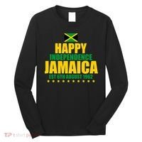 Happy Independence Day Jamaica Est 6th August 1962 Long Sleeve Shirt thumb 0