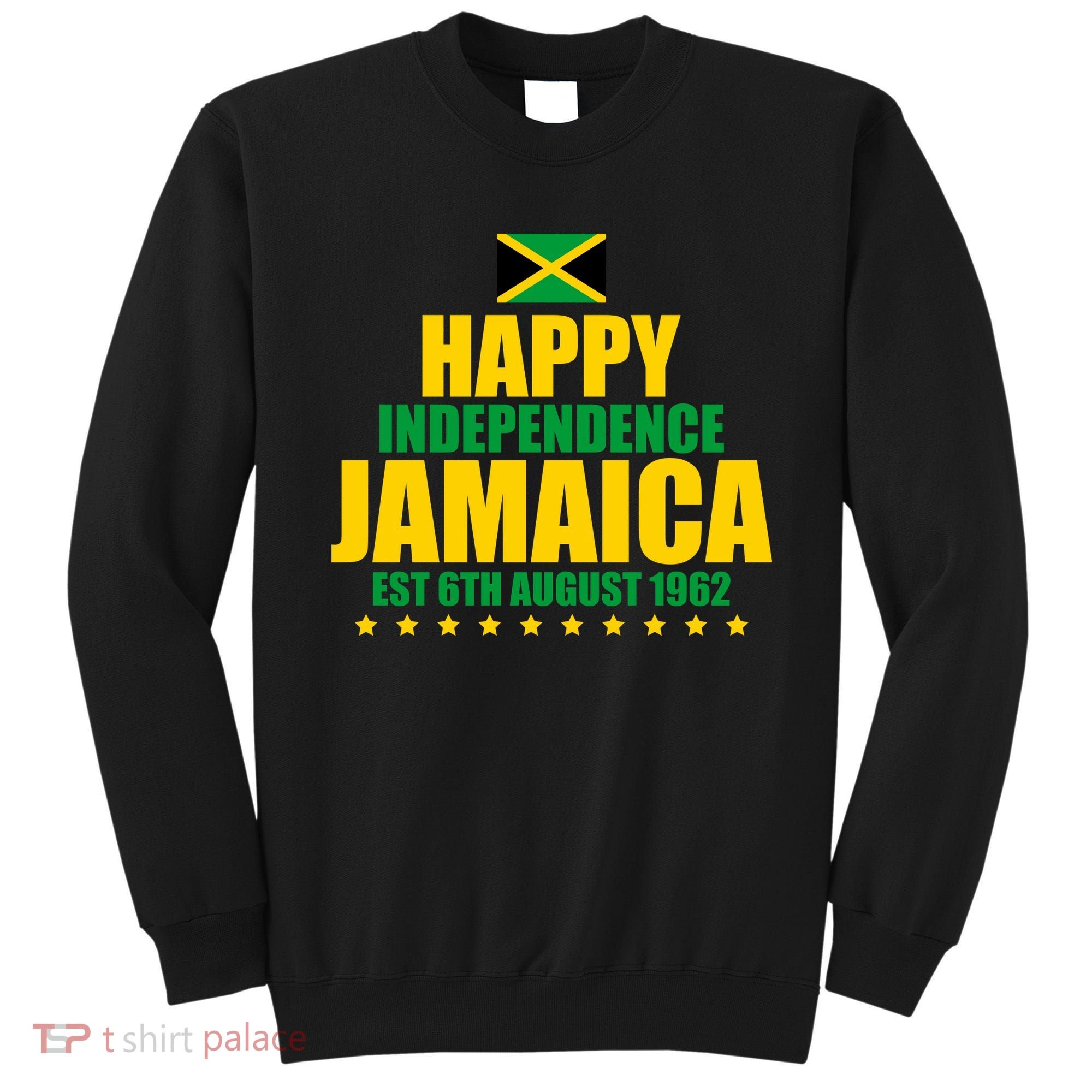 Happy Independence Day Jamaica Est 6th August 1962 Sweatshirt