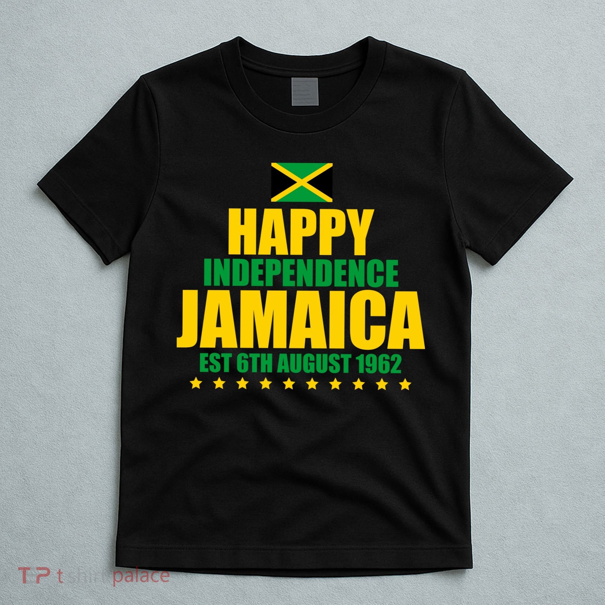 Happy Independence Day Jamaica Est 6th August 1962 T-Shirt