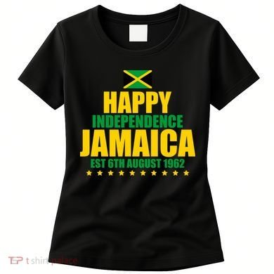 Happy Independence Day Jamaica Est 6th August 1962 Women's T-Shirt