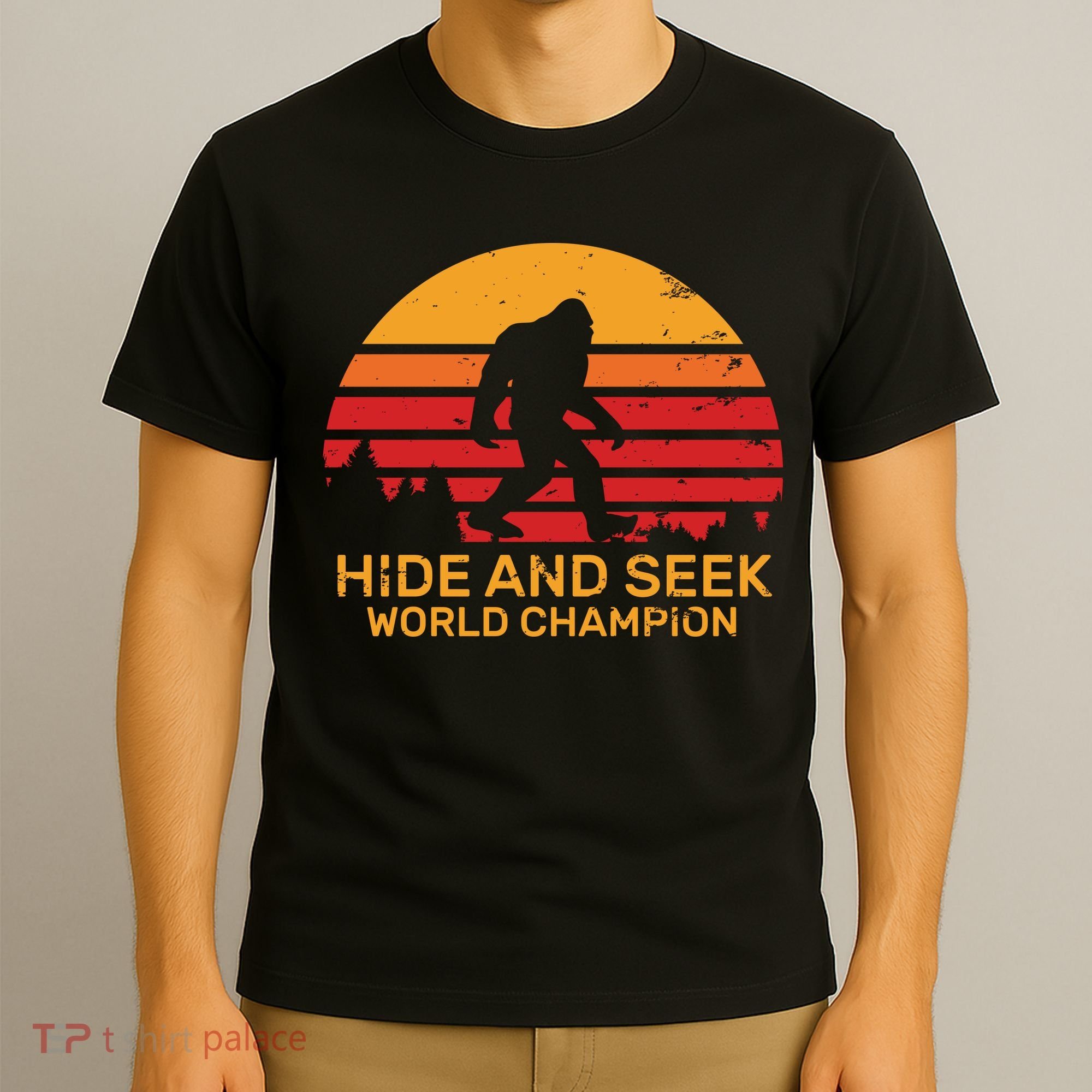 Hide And Seek World Champion Bigfoot Is Real T-Shirt