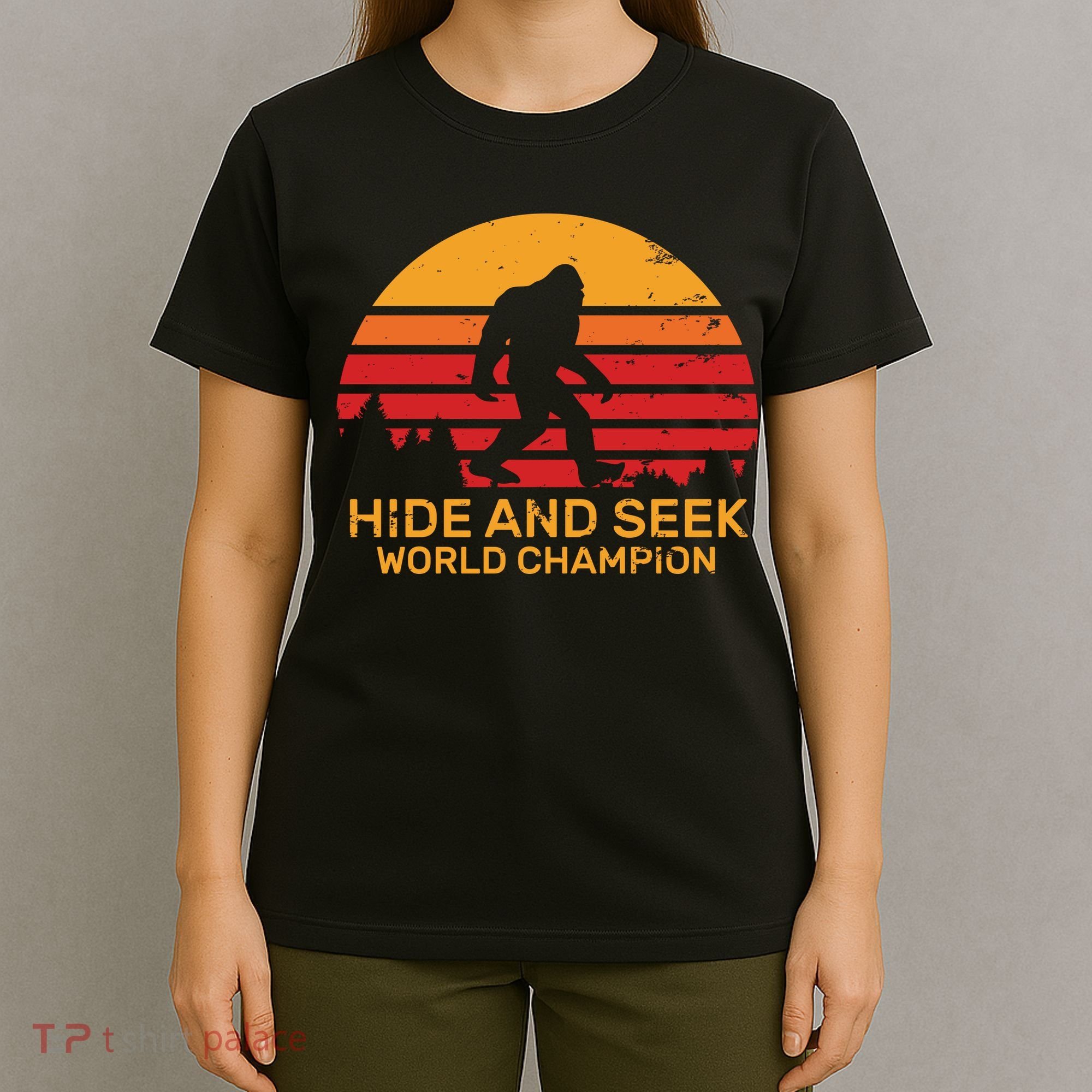 Hide And Seek World Champion Bigfoot Is Real T-Shirt