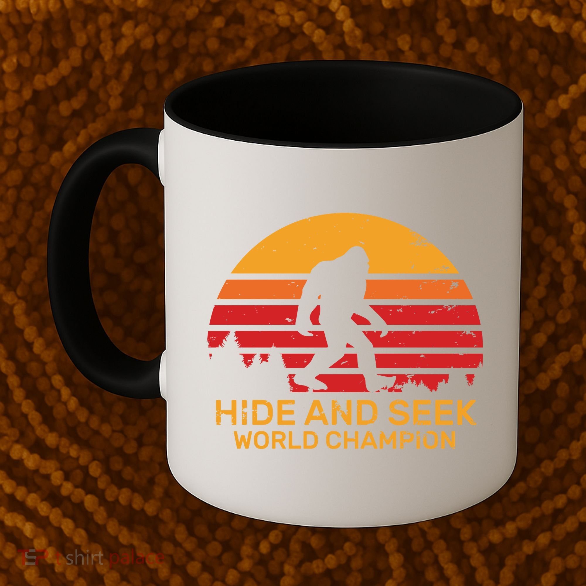 Hide And Seek World Champion Bigfoot Is Real Coffee Mug