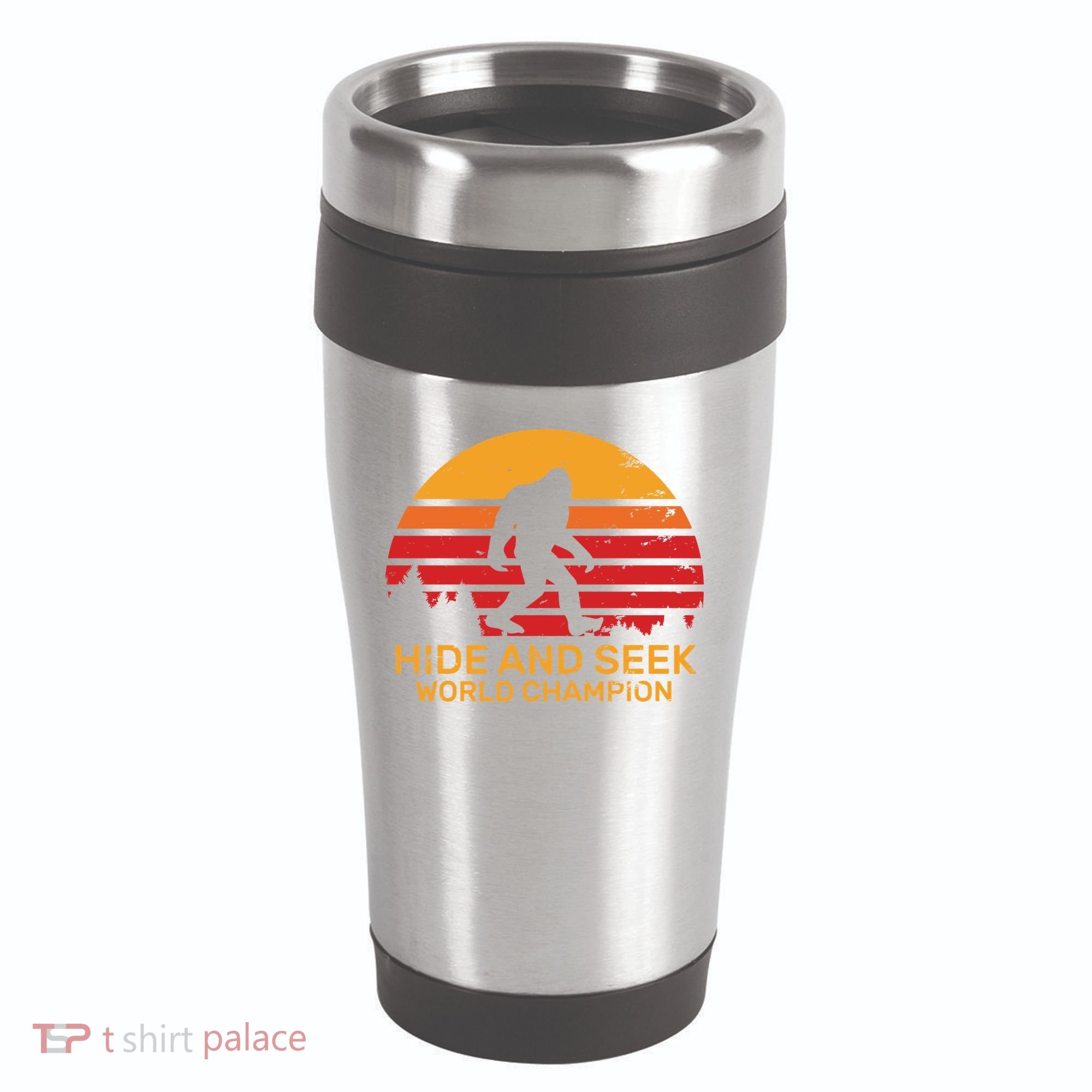 Hide And Seek World Champion Bigfoot Is Real 16oz Travel Tumbler