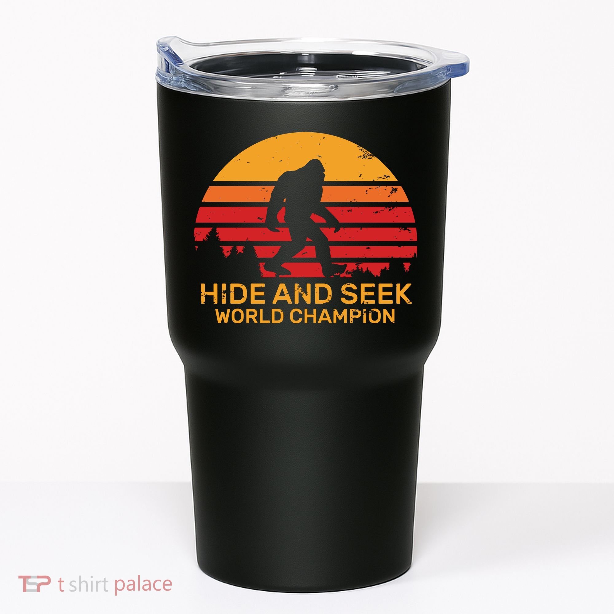 Hide And Seek World Champion Bigfoot Is Real Tumbler