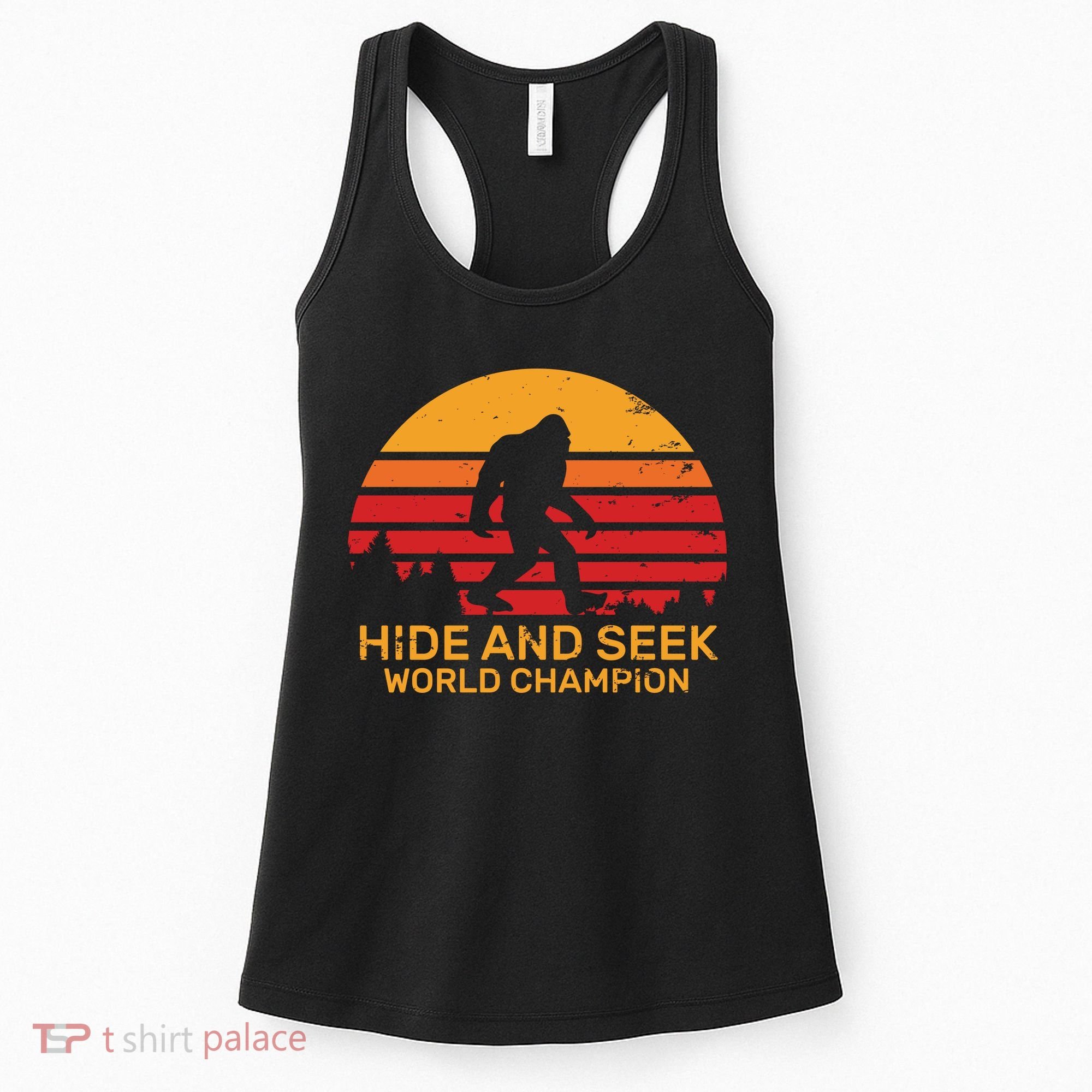 Hide And Seek World Champion Bigfoot Is Real Women's Tank Top