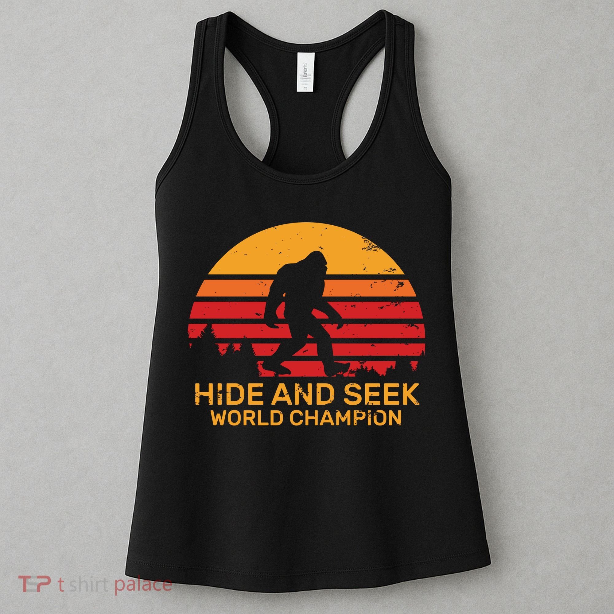 Hide And Seek World Champion Bigfoot Is Real Women's Tank Top