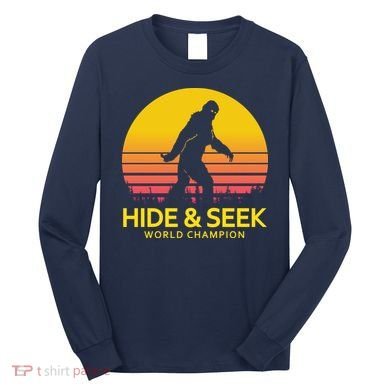 Hide and Seek World Champion Sasquatch Long Sleeve Shirt