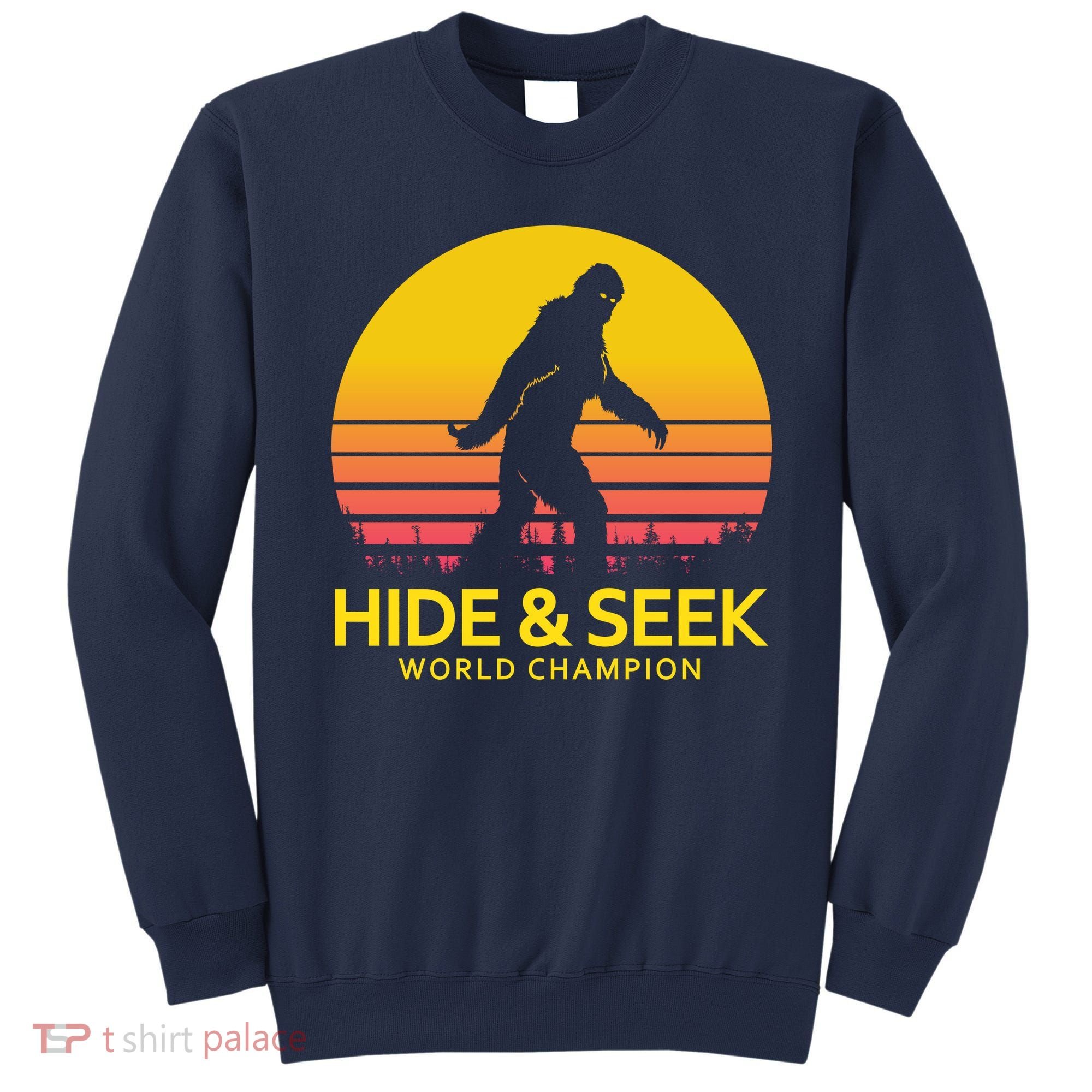 Hide and Seek World Champion Sasquatch Sweatshirt