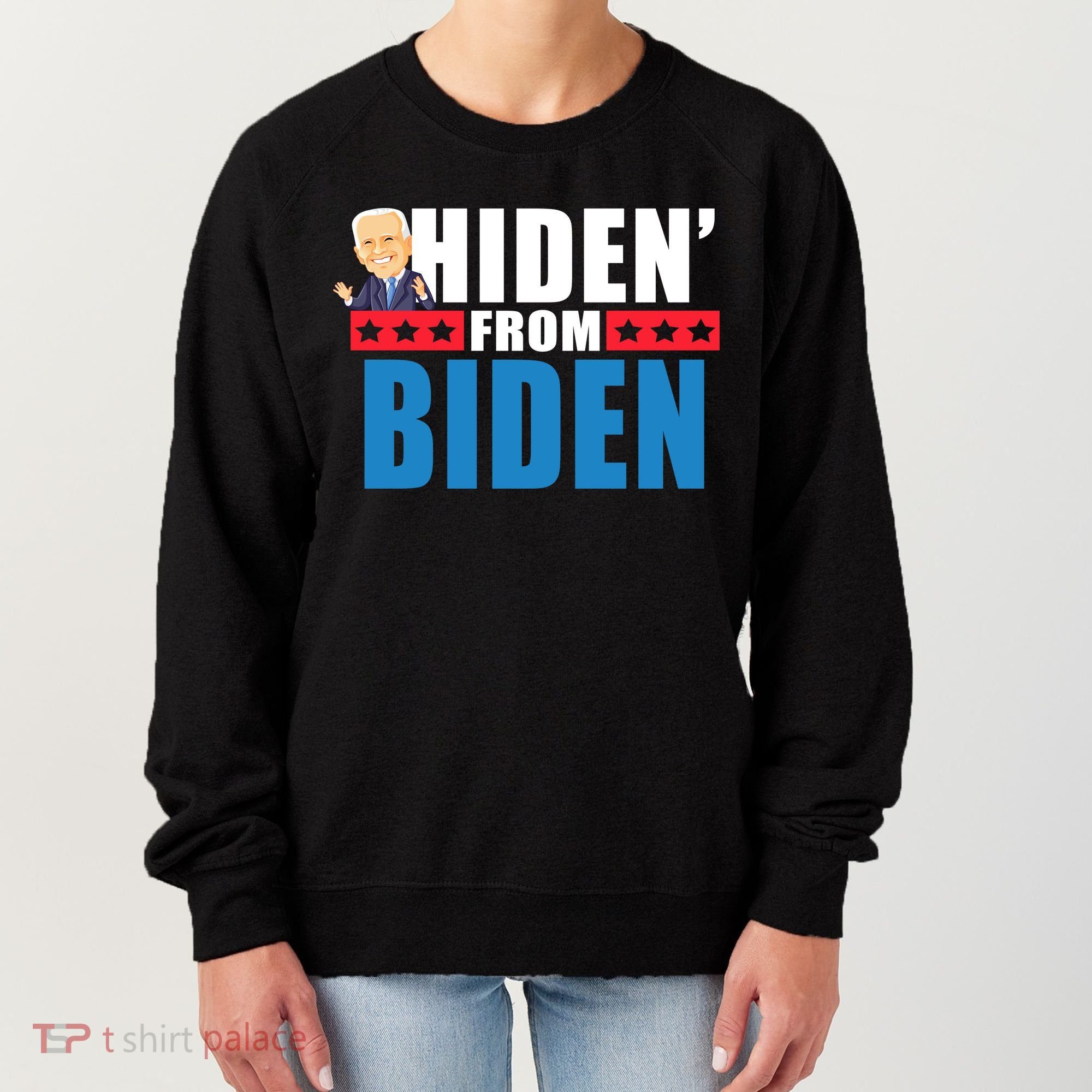 Hiden' From Biden Pro Trump Women's Sweatshirt