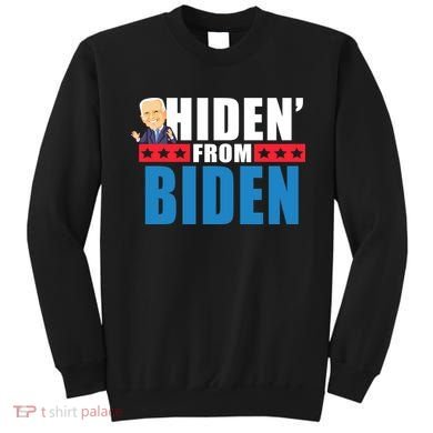 Hiden' From Biden Pro Trump Sweatshirt